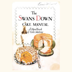 Swans Down Cake Manual